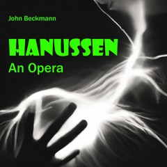 HANUSSEN - An Opera (Act I)