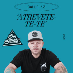 Calle 13 - Atrevete-Te-Te (Ebbsolute Cumbia Remix)