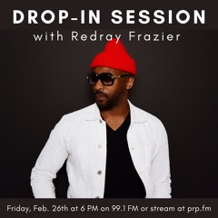 Drop-In Session with Redray Frazier