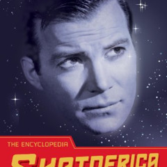 free PDF 💗 The Encyclopedia Shatnerica: An A to Z Guide to the Man and His Universe