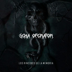 PREMIERE | Sema Operator - Los rincones de la memoria