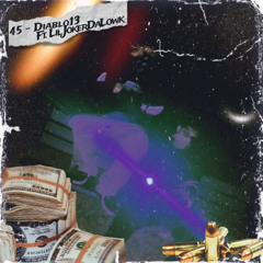 45 (feat lil joker)