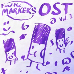 Find The Markers OST — If Markers Could Walk