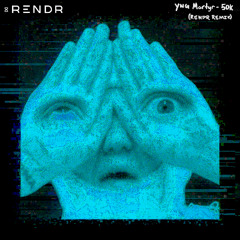 yng martyr - 50k (rendr remix)