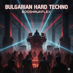 Bulgarian Hard Techno