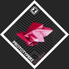 Prototyperz - Yes,Yeah