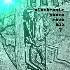 electronic space rave mix 7