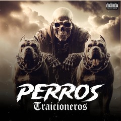 Perros Traicioneros