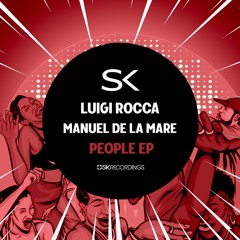 Luigi Rocca, Manuel De La Mare - People (Original Mix)