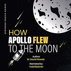 READ EBOOK 📙 How Apollo Flew to the Moon: Springer Praxis Books by  W. David Woods,T