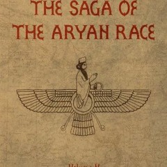 Read online The Saga of the Aryan Race - Volume 5: The Aryan King of Iran by  Porus Homi Havewala