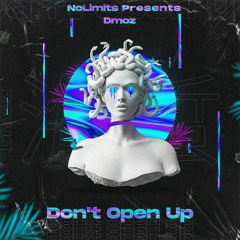 Dmoz - Don't Open Up (Original Mix)