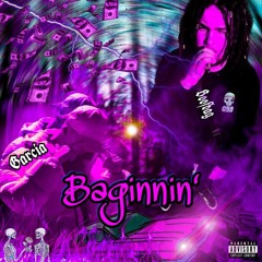 Baginnin' feat. Young Garcia