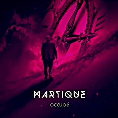 Martique - Occupée [FREE DOWNLOAD]