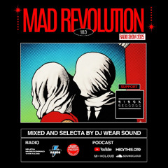 Mad Revolution 183 mixed by Dj Wear Sound