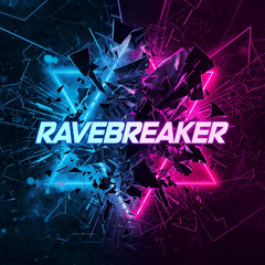 RAVEBREAKER