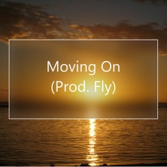 "Moving On" (Prod. Fly)