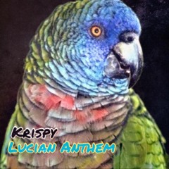 Krispy-Lucian Anthem(Independent Pan Riddim) Prod. Dj Bozo