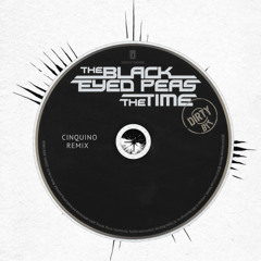 Black Eyed Peas - The time (Cinquino Remix) (FILTERED FOR COPY)
