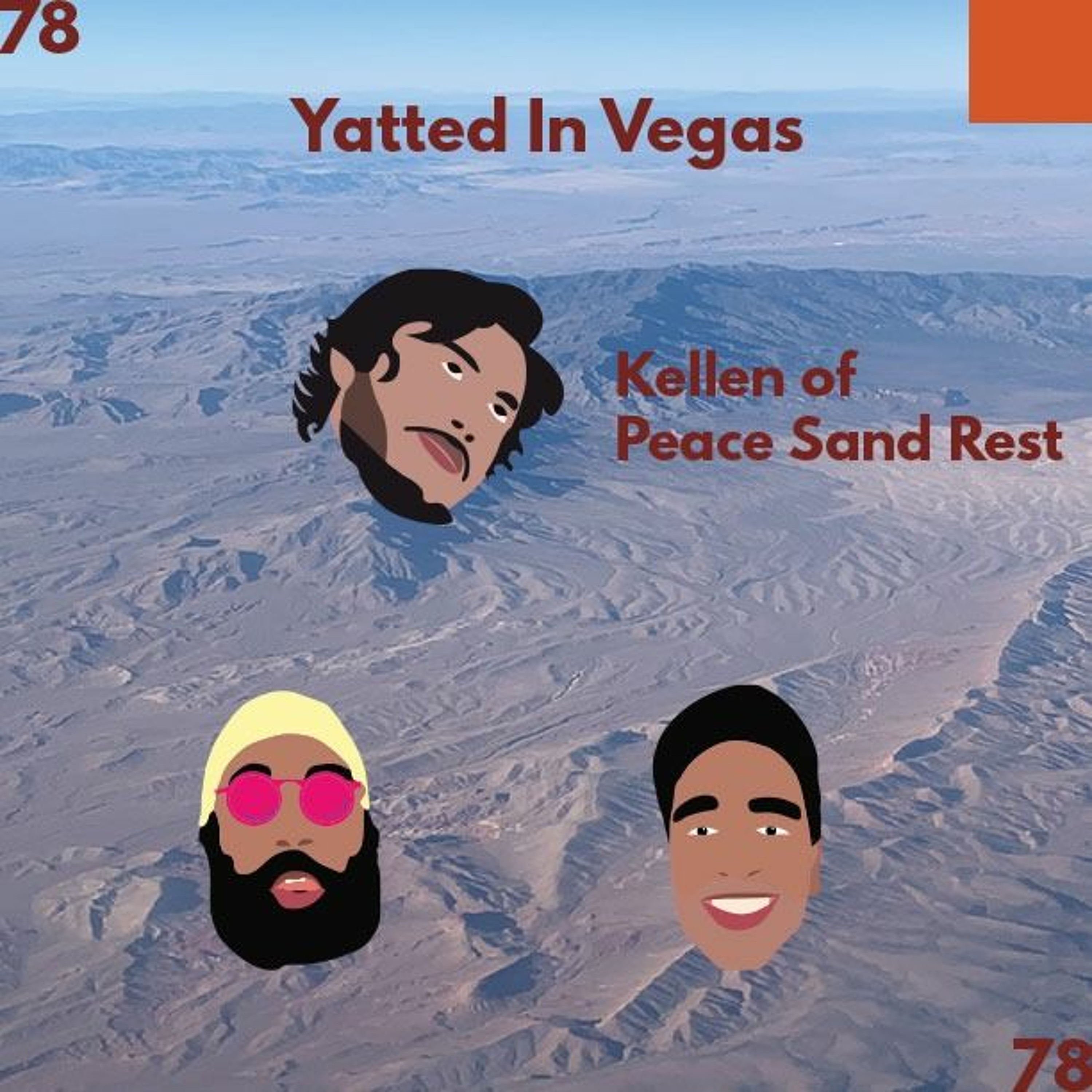 High Top Flip Flops Ep. 78: YATTED IN VEGAS ft. Kellen of Peace Sand Rest