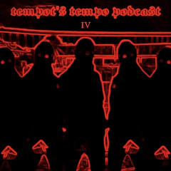 𝖙𝖊𝖒𝖕𝖔𝖙'𝖘 𝖙𝖊𝖒𝖕𝖔 𝖕𝖔𝖉𝖈𝖆𝖘𝖙 𝙸𝚅