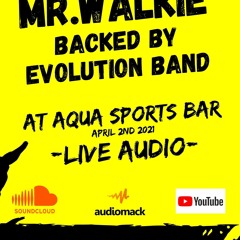 Walkie Dan [Live] @ Aqua Sports Bar (Backed by Evolution Band)