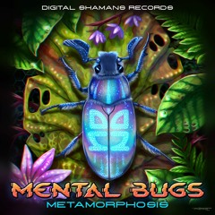 Mental Bugs vs Jimi Green - Green Bugs (OUT NOW on Digital Shamans Records)