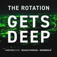 The Rotation GETS DEEP