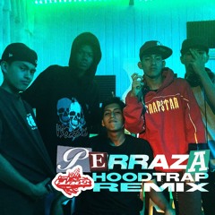 PERRAZA (HEY BLESS! HOODTRAP REMIX)