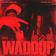 Waddup (feat. Polo G)