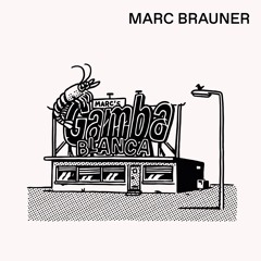 Marc Brauner - Gamba Blanca EP