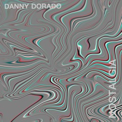 Dany Dorado - Nostalgia