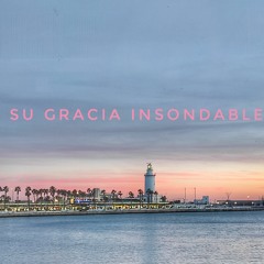 Su Gracia Insondable (traducción provisional)