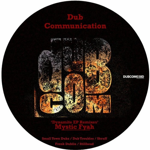 Mystic Fyah - Travelling (Stillhead Remix) [Dub Communication DUBCOM038D]