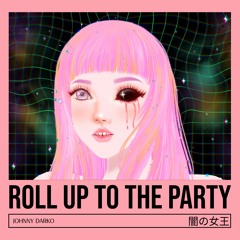 ROLL UP TO THE PARTY (TIK TOK EDIT)