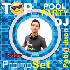 DJ PABLO JUAN - TOP POOL PARTY - BC (PROMO SET AFTER 2K20)