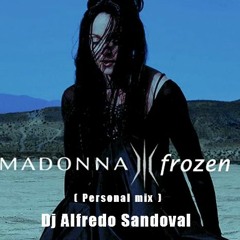 Madonna - Frozzen - (Personal Mix ) Dj Alfredo Sandoval