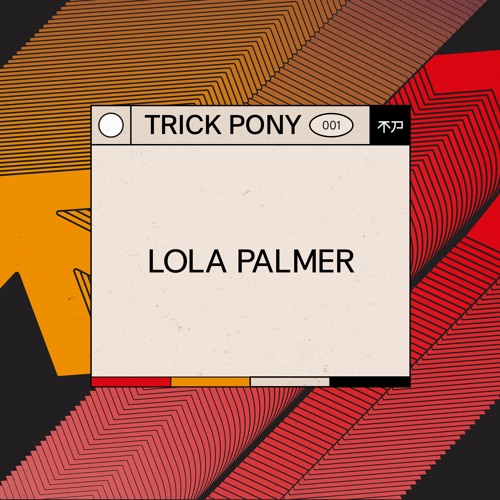Trickpony Podcast .001 ~ Lola Palmer
