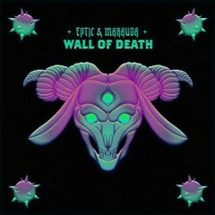 Eptic & Marauda - Wall Of Death (DELVOIE HOUSE FLIP)