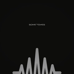 SOMETIMES