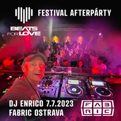 DJ Enrico - Fabric Ostrava - Beats For Love Afterparty 2023