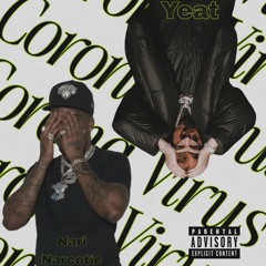 Corona Virus - Yeat (Feat. Nari Narcotic)