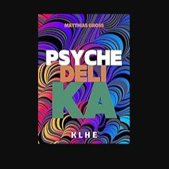 [ebook] read pdf 📖 Psychedelika: Reisen an die Grenzen des Bewusstseins: Wie MDMA, LSD, magic Mush