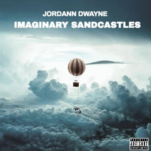 Imaginary Sandcastles ( 2013 Leak ) - Jordann Dwayne
