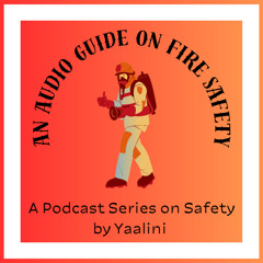 An audio guide on Fire Safety