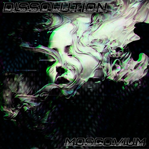 MOSCOVIUM - DISSOLUTION