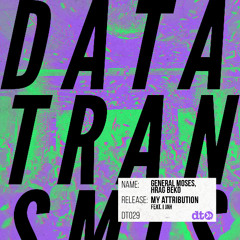General Moses, Hrag Beko - My Attribution (feat. I Jah) [Data Transmission]