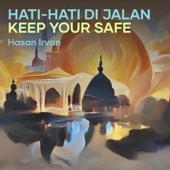 Hati-hati Di Jalan Keep Your Safe