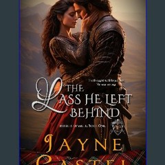 ebook [read pdf] 🌟 The Lass He Left Behind (Rogues of Mull Book 1) Read Book