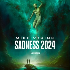 Mike V3rink - Sadness 2k24
